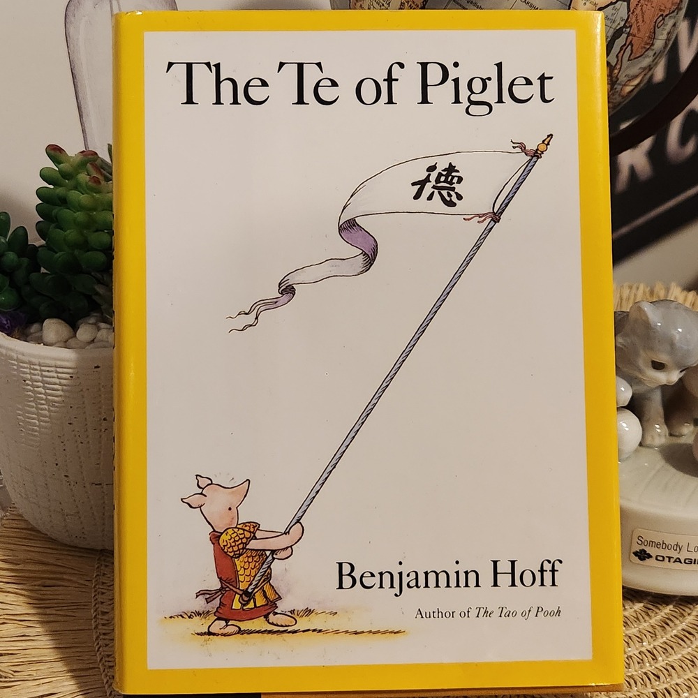 The Te of Piglet Benjamin Hoff Hardcover Taoism Philosophy Book Dutton 1992